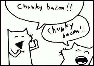 Chunky Bacon!!
